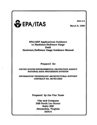 Epa/Adp Applications Guidance to Hardware/Software Usage: Draft: Hardware/Software Usage Guidance Manual