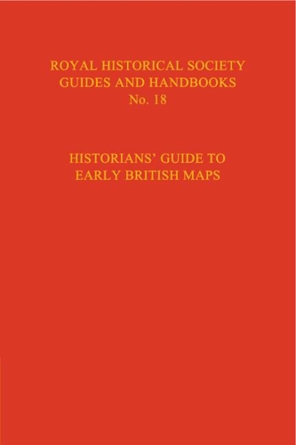 Historian's Guide to Early British Maps