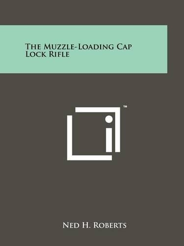The Muzzle-Loading Cap Lock Rifle