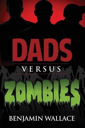 Dads Versus Zombies