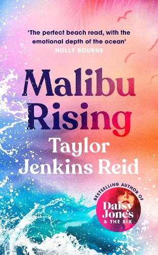 Malibu Rising: From the Sunday Times bestselling author of CARRIE SOTO IS BACK