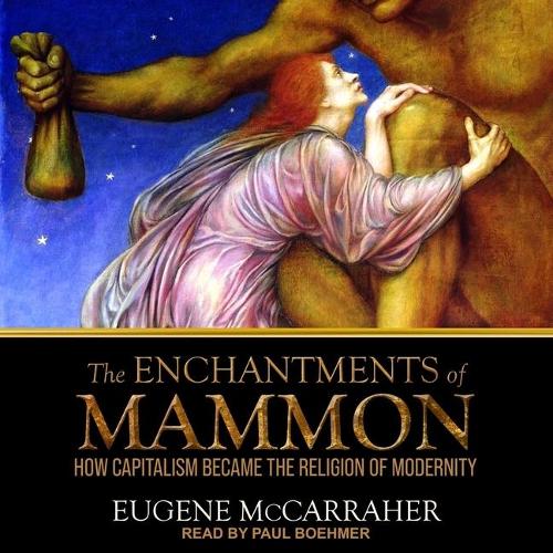 The Enchantments of Mammon