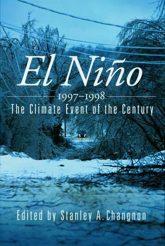 El Niño, 1997-1998: The Climate Event of the Century