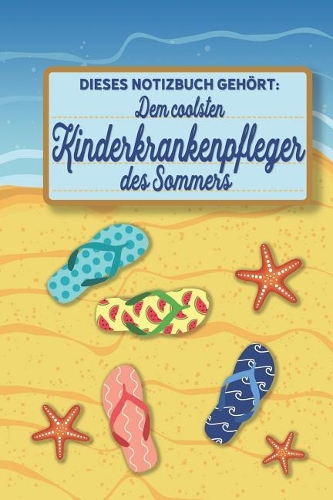 Dieses Notizbuch gehört dem coolsten Kinderkrankenpfleger des Sommers