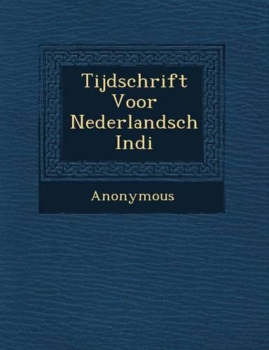 Tijdschrift Voor Nederlandsch Indi