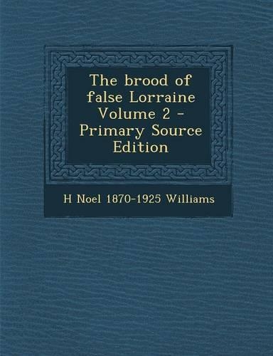 The Brood of False Lorraine Volume 2