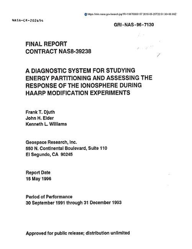 A Diagnostic System for Studying Energy Partitioning and Assessing the Response of the Ionosphere During Haarp Modification Experiments