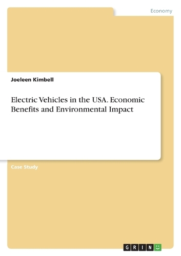Electric Vehicles in the USA. Economic Benefits and Environmental Impact