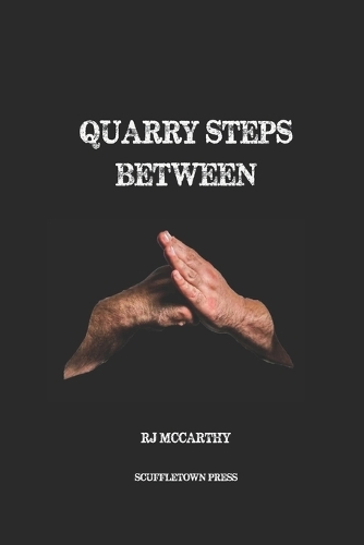 Quarry Steps Between