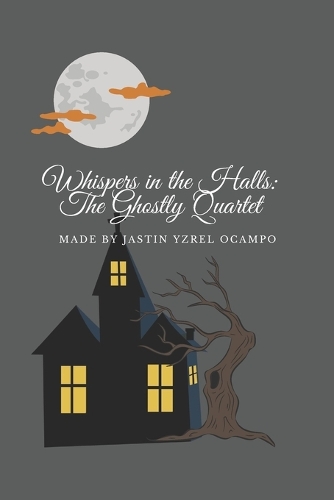 Whispers in the Halls: The Ghostly Quartet