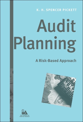 Audit Planning: A Risk-Based Approach(IIA (Institute of Internal Auditors) Series)