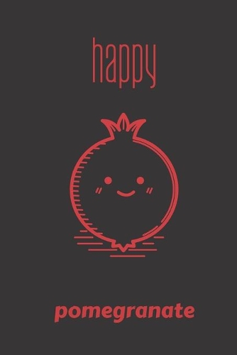 happy pomegranate