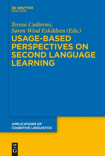 Usage-Based Perspectives on Second Language Learning: (30 Applications of Cognitive Linguistics [ACL])