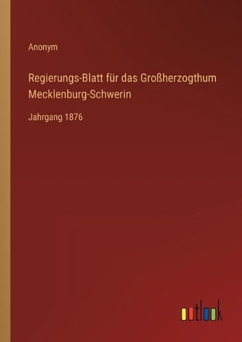 Regierungs-Blatt für das Großherzogthum Mecklenburg-Schwerin