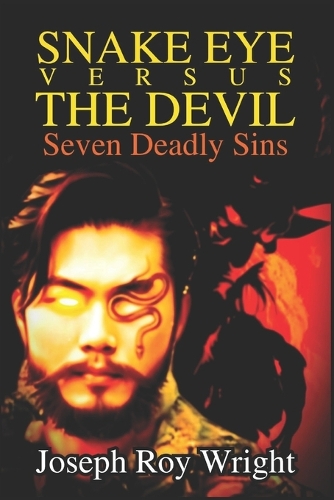 Snake Eye Versus The Devil: Seven Deadly Sins(Legend of Snake Eye)