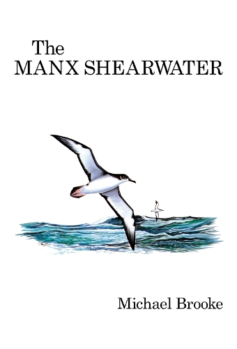 The Manx Shearwater: (Poyser Monographs)