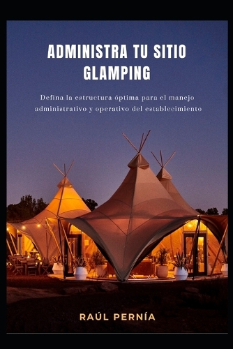 Administra tu Sitio Glamping: (2 Creación de Proyectos Glamping)