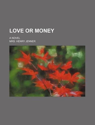 Love or Money; A Novel