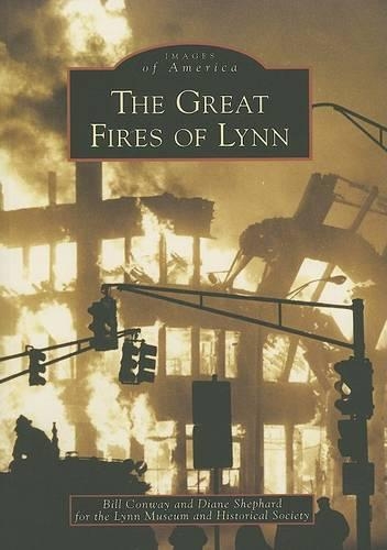 The Great Fires of Lynn, Ma