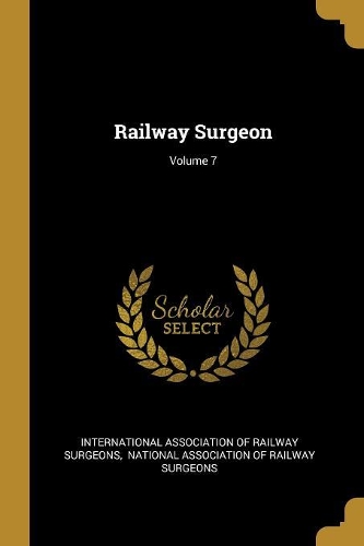 Railway Surgeon; Volume 7