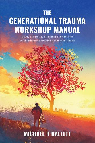 The Generational Trauma Workshop Manual