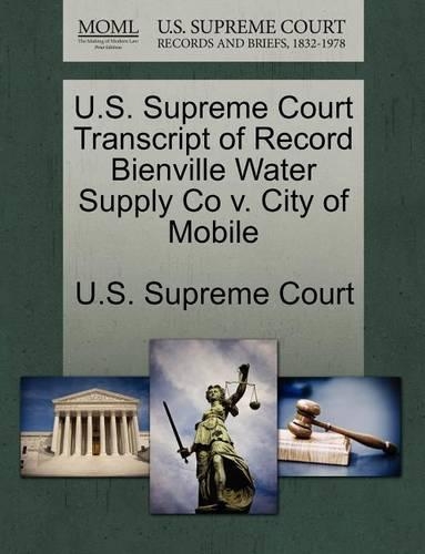 U.S. Supreme Court Transcript of Record Bienville Water Supply Co V. City of Mobile