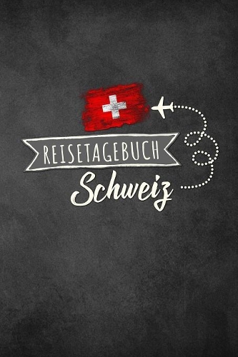 Reisetagebuch Schweiz: Urlaubstagebuch für Reisen nach Schweiz.Reise Logbuch für 40 Reisetage für Reiseerinnerungen der schönsten Sehenswürdigkeiten und Erlebnisse, Packli