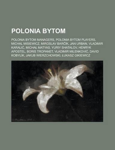 Polonia Bytom: Micha Matyas, Henryk Apostel, Boris Tropanet, Povilas Luk Ys, Leszek Iwanicki, Pawe Wojciechowski, Zygmunt Anczok