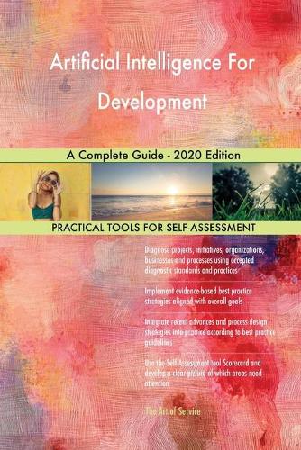 Artificial Intelligence For Development A Complete Guide - 2020 Edition