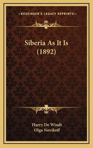 Siberia As It Is (1892)