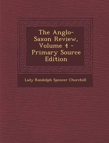 Anglo-Saxon Review, Volume 4