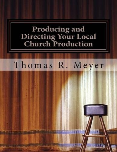Producing and Directing Your Local Church Production