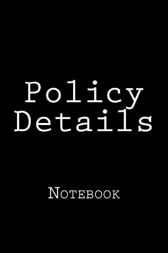 Policy Details: Notebook, 150 lined pages, softcover, 6 x 9