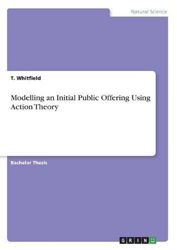 Modelling an Initial Public Offering Using Action Theory