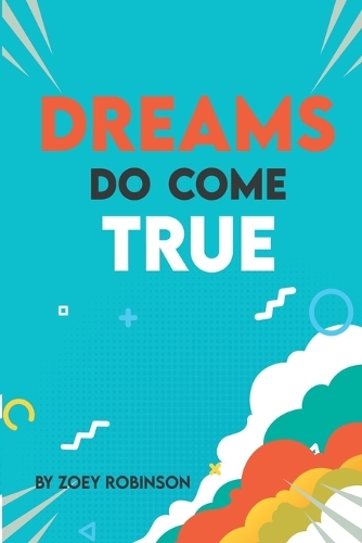 Dreams Do Come True