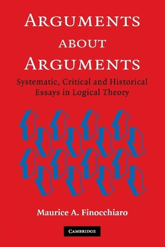 Arguments about Arguments: Systematic, Critical, and Historical Essays In Logical Theory