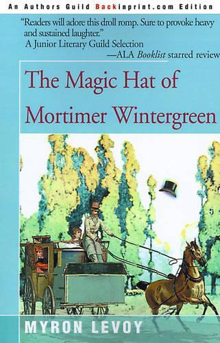 The Magic Hat of Mortimer Wintergreen