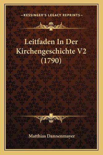 Leitfaden In Der Kirchengeschichte V2 (1790)