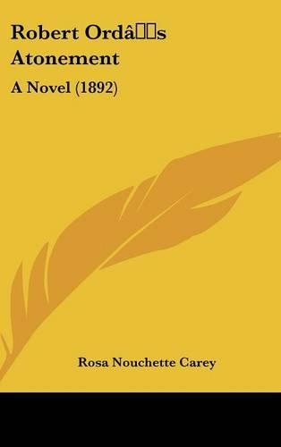 Robert Ord's Atonement: A Novel (1892)