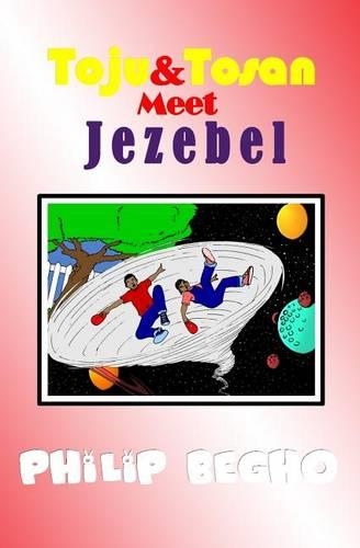 Toju & Tosan Meet Jezebel: Bible Land Series