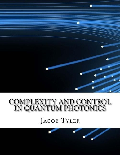 Complexity and Control in Quantum Photonics