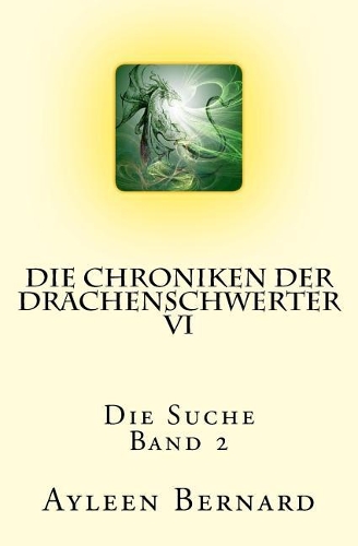 Die Chroniken Der Drachenschwerter VI