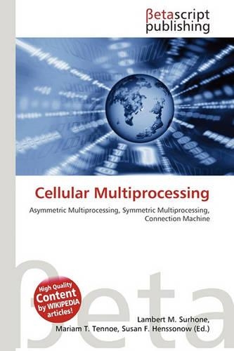Cellular Multiprocessing