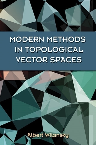 Modern Methods in Topological Vector Spaces: (Dover Books on Mathema 1.4tics)