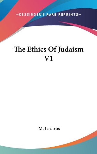 The Ethics Of Judaism V1