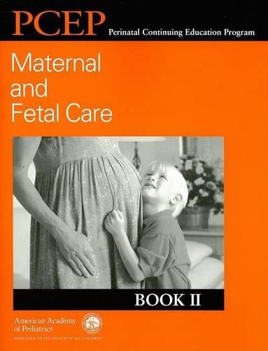 Pcep Book II: Maternal & Fetal Care