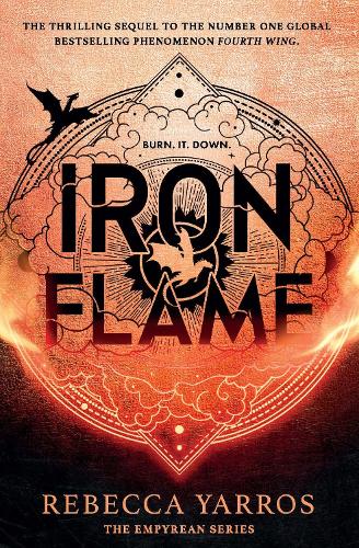 Iron Flame: DISCOVER THE GLOBAL PHENOMENON THAT EVERYONE CAN'T STOP TALKING ABOUT!(The Empyrean)
