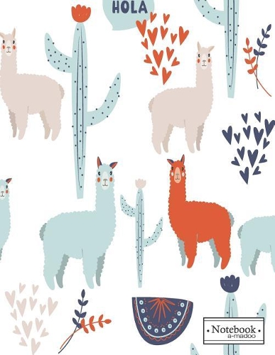 Notebook a madoo: Hola llama cover and Lined pages, Extra large (8.5 x 11) inches, 110 pages, White paper(1 Hola Llama Notebook)