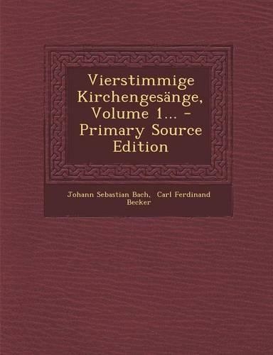 Vierstimmige Kirchengesange, Volume 1...