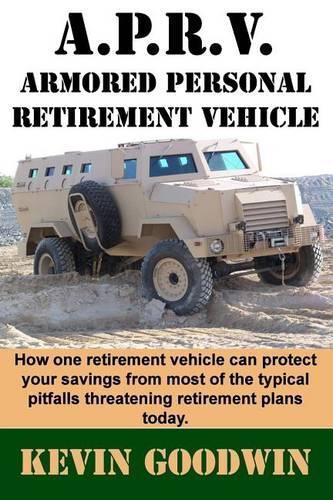 A.P.R.V.: Armored Personal Retirement Vehicle